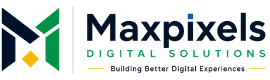 MaxPixels Digital Solutions — Building Better Digital Experiences
